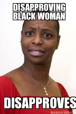 disapproves-disapproving-black-woman