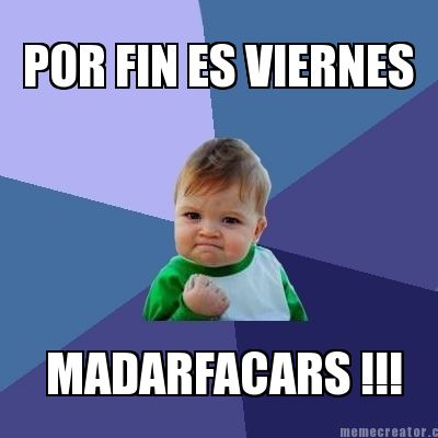 por-fin-es-viernes-madarfacars-