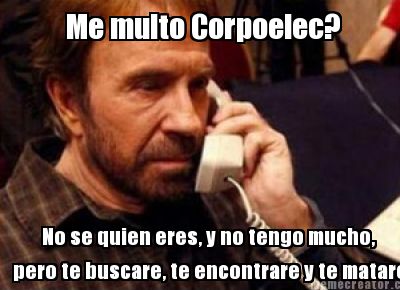 me-multo-corpoelec-no-se-quien-eres-y-no-tengo-mucho-pero-te-buscare-te-encontra
