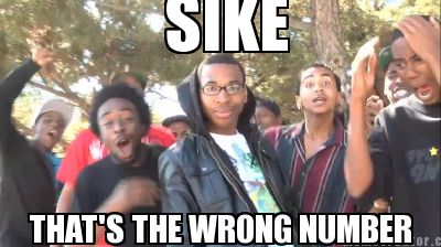 sike-thats-the-wrong-number7
