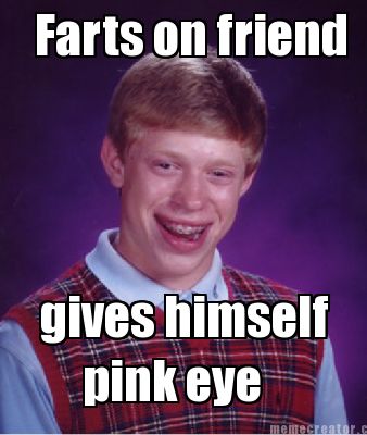 farts-on-friend-gives-himself-pink-eye