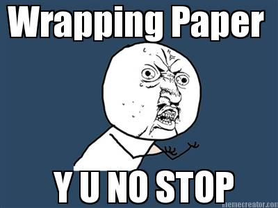 wrapping-paper-y-u-no-stop