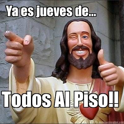 ya-es-jueves-de...-todos-al-piso