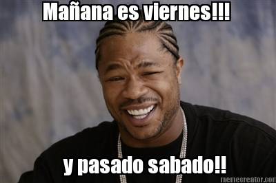 maana-es-viernes-y-pasado-sabado