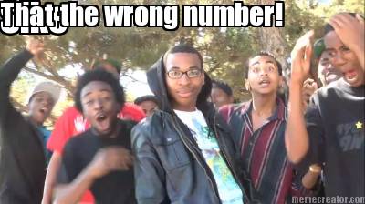 sike-that-the-wrong-number