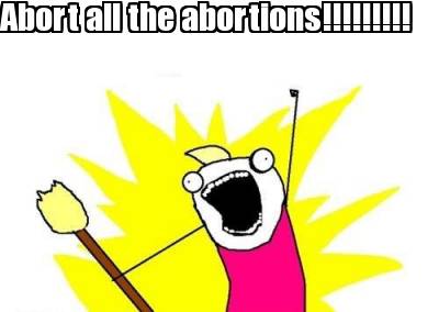 abort-all-the-abortions
