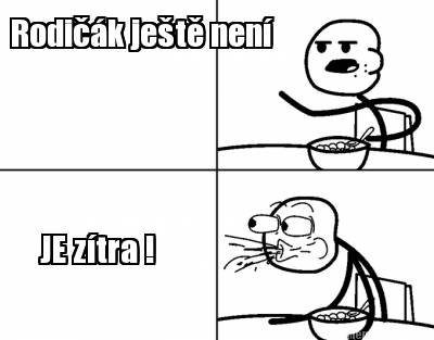 rodik-jet-nen-je-ztra-