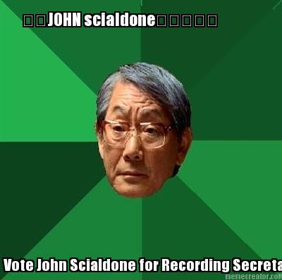 john-scialdone-vote-john-scialdone-for-recording-secretary