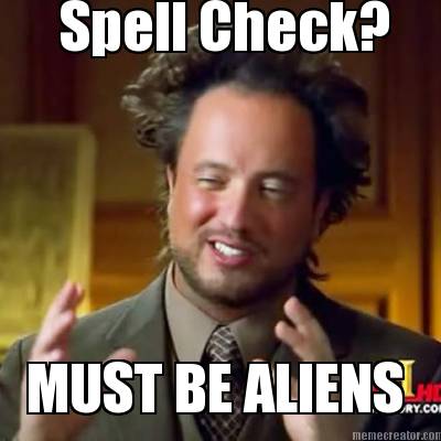 spell-check-must-be-aliens