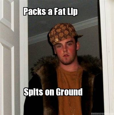 packs-a-fat-lip-spits-on-ground5
