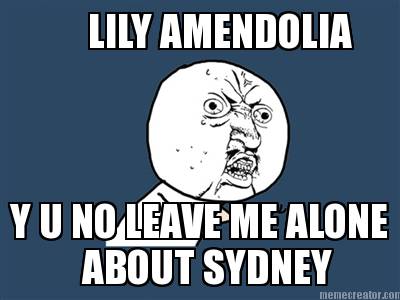 lily-amendolia-y-u-no-leave-me-alone-about-sydney