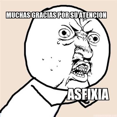 muchas-gracias-por-su-atencion-asfixia