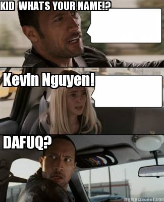 kid-whats-your-name-kevin-nguyen-dafuq
