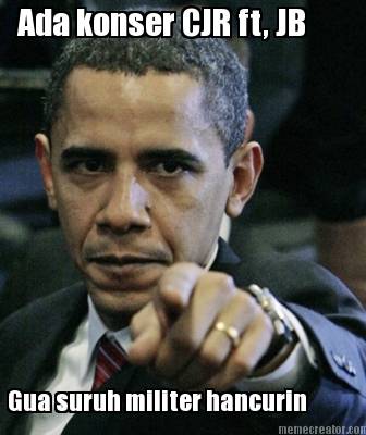 ada-konser-cjr-ft-jb-gua-suruh-militer-hancurin