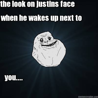 the-look-on-justins-face-when-he-wakes-up-next-to-you