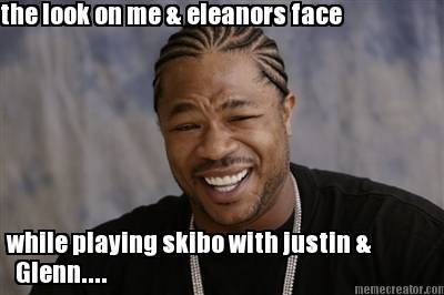 the-look-on-me-eleanors-face-while-playing-skibo-with-justin-glenn