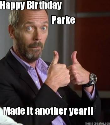 happy-birthday-parke-made-it-another-year