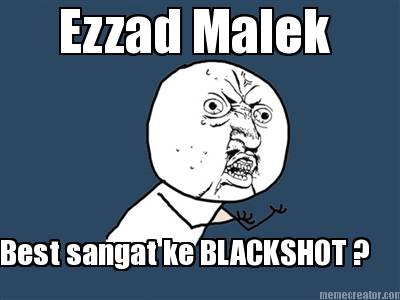 ezzad-malek-best-sangat-ke-blackshot-
