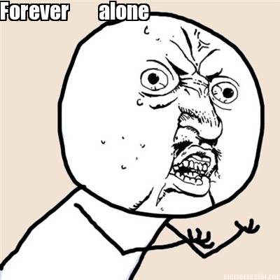 forever-alone