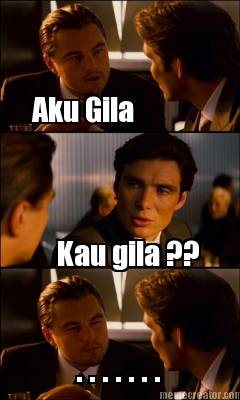 aku-gila-kau-gila-.-.-.-.-.-.-