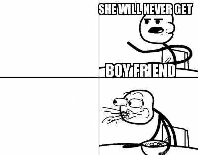 she-will-never-get-boy-friend
