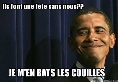 ils-font-une-fte-sans-nous-je-men-bats-les-couilles