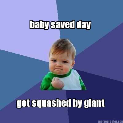 baby-saved-day-got-squashed-by-giant