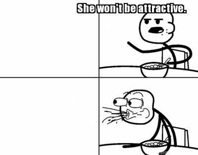 she-wont-be-attractive