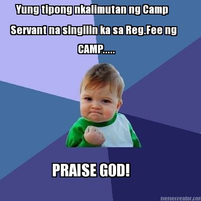 yung-tipong-nkalimutan-ng-camp-servant-na-singilin-ka-sa-reg.fee-ng-camp.....-pr