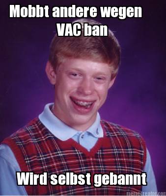 mobbt-andere-wegen-vac-ban-wird-selbst-gebannt