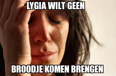 lygia-wilt-geen-broodje-komen-brengen