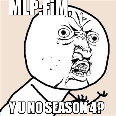 mlpfim-y-u-no-season-4