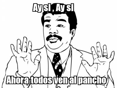 ay-si-ay-si-ahora-todos-ven-al-pancho9