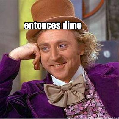 entonces-dime0