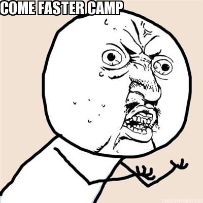 come-faster-camp