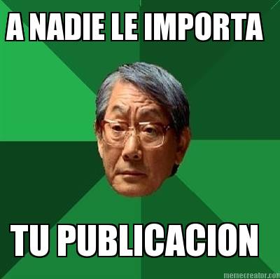 a-nadie-le-importa-tu-publicacion