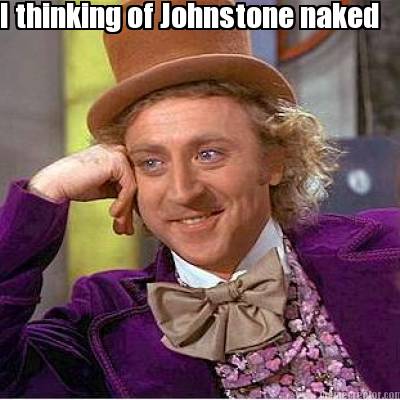 i-thinking-of-johnstone-naked