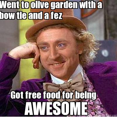 went-to-olive-garden-with-a-bow-tie-and-a-fez-got-free-food-for-being-awesome