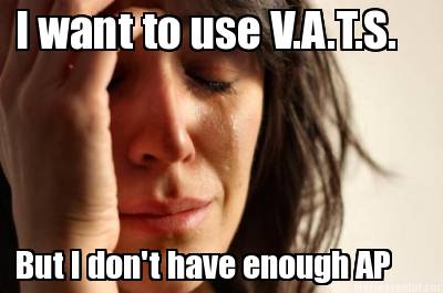 i-want-to-use-v.a.t.s.-but-i-dont-have-enough-ap