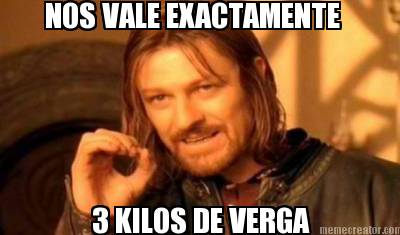 nos-vale-exactamente-3-kilos-de-verga