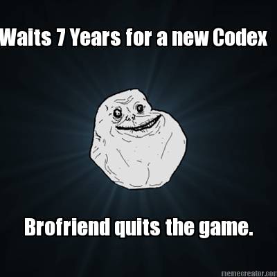 waits-7-years-for-a-new-codex-brofriend-quits-the-game