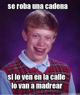 se-roba-una-cadena-si-lo-ven-en-la-calle-lo-van-a-madrear