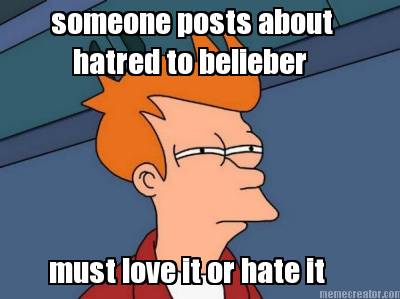 someone-posts-about-hatred-to-belieber-must-love-it-or-hate-it