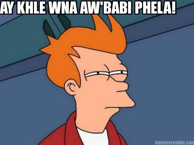 ay-khle-wna-awbabi-phela