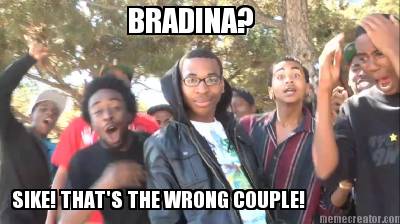 bradina-sike-thats-the-wrong-couple