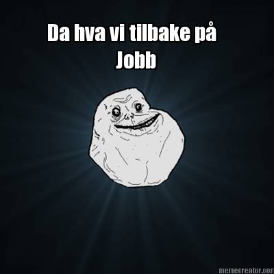 da-hva-vi-tilbake-p-jobb