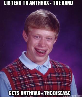 listens-to-anthrax-the-band-gets-anthrax-the-disease