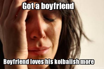 got-a-boyfriend-boyfriend-loves-his-kolbalish-more