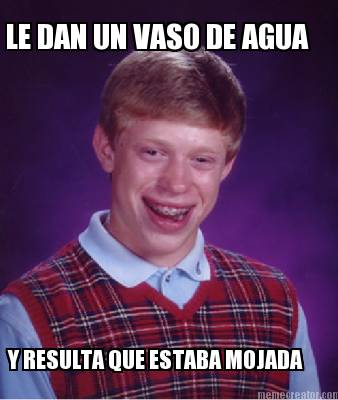 le-dan-un-vaso-de-agua-y-resulta-que-estaba-mojada