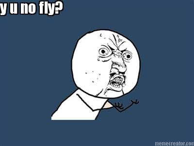 y-u-no-fly